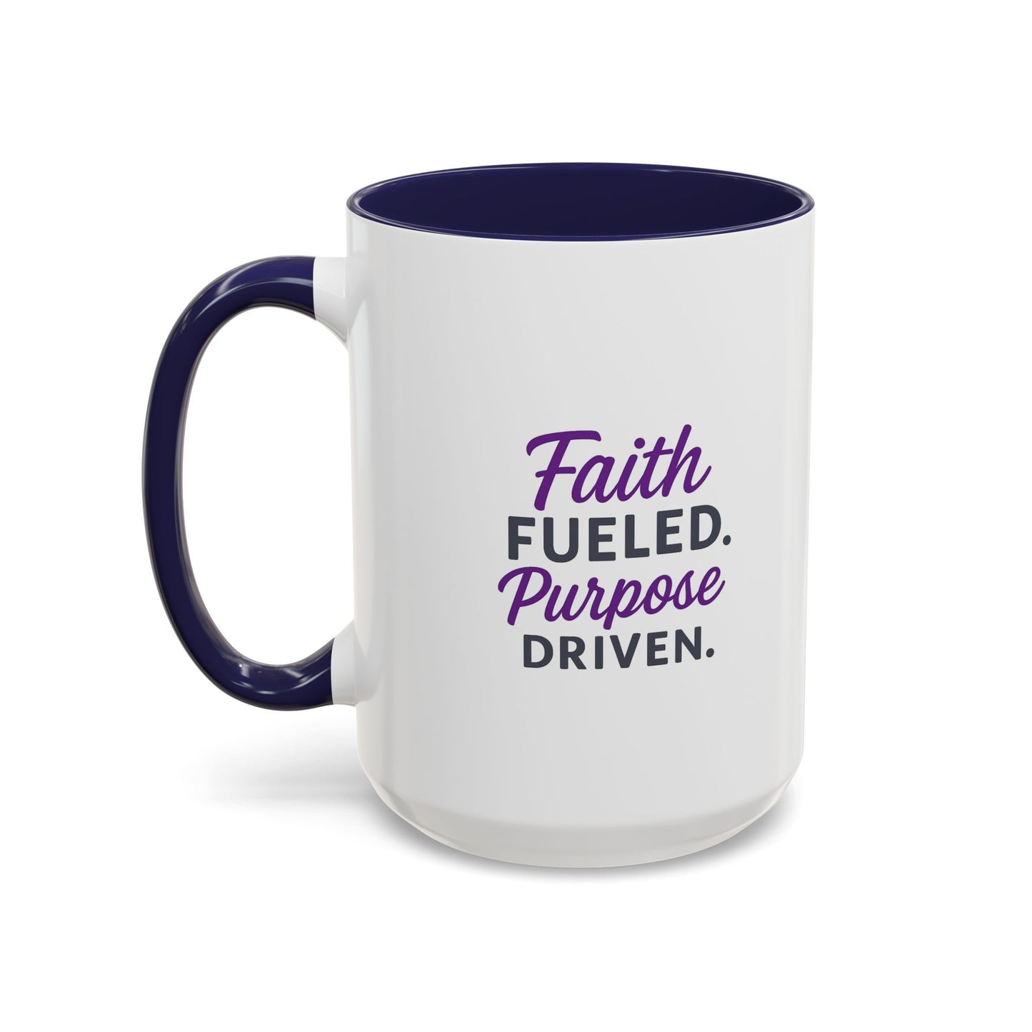 Faith Fueled Purpose Driven Coffee Mug - Inspirational Drinkware, Gift for Mom, Motivational Mug, Coffee Lover's Essential