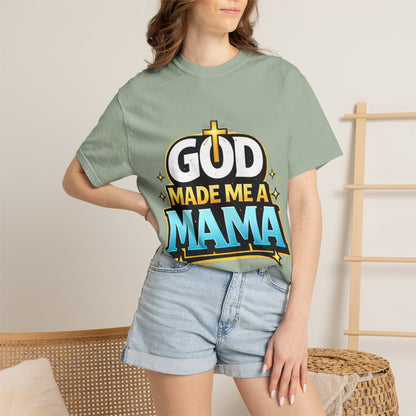 God Made Me A Mama Faith-Based Unisex Tee