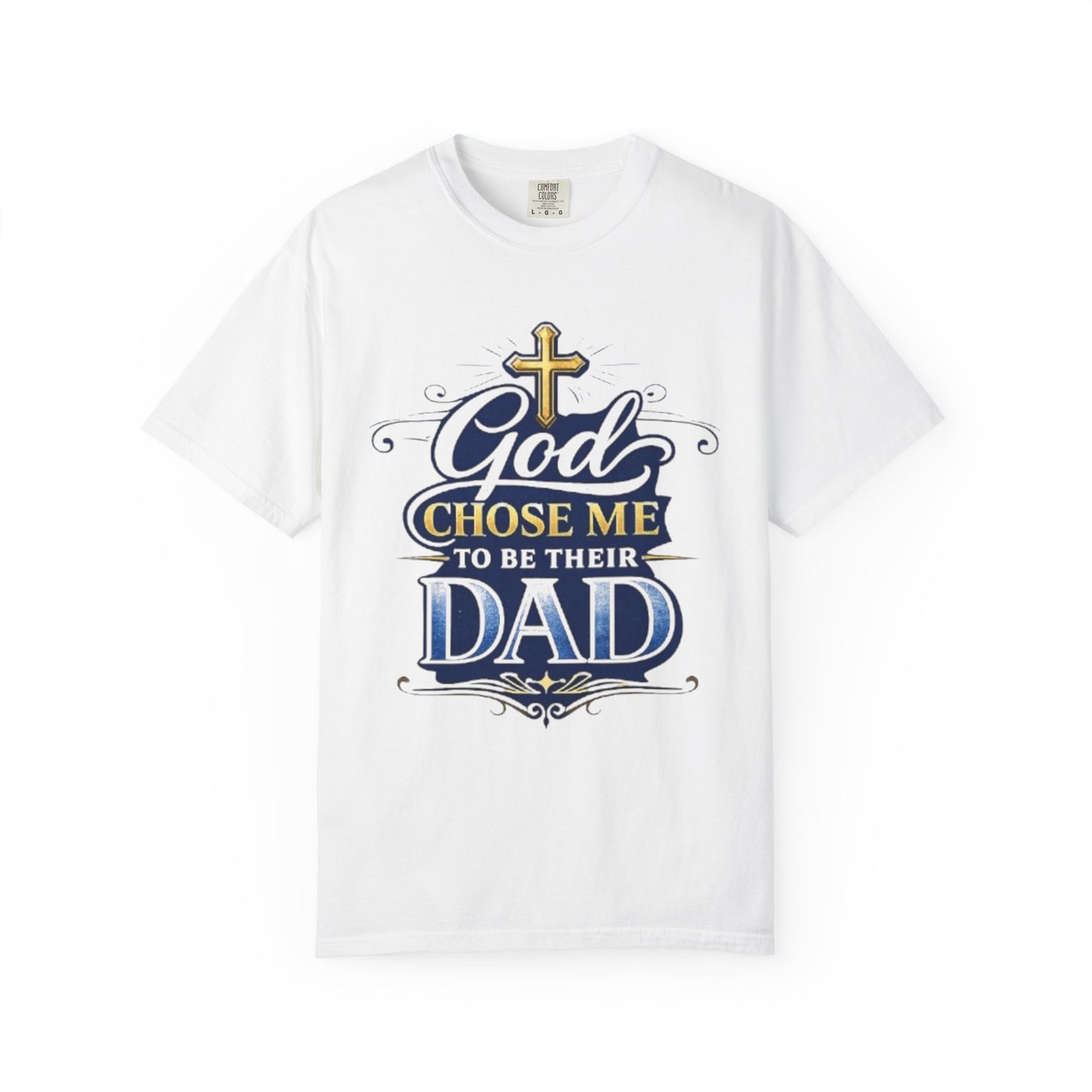God Chose Me To Be Their Dad T-Shirt — Religious Father’s Day Gift