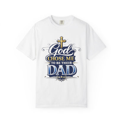 God Chose Me To Be Their Dad T-Shirt — Religious Father’s Day Gift