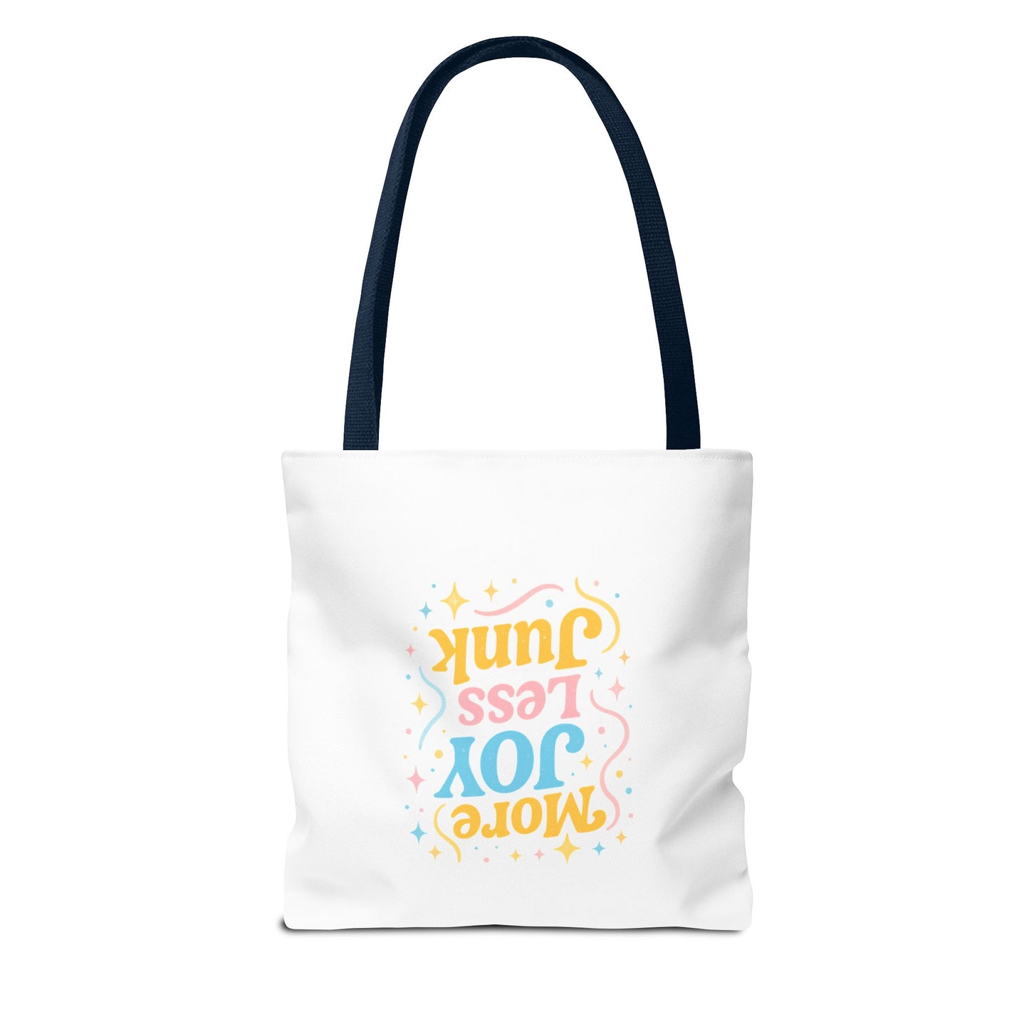 More Joy Less Junk Tote Bag