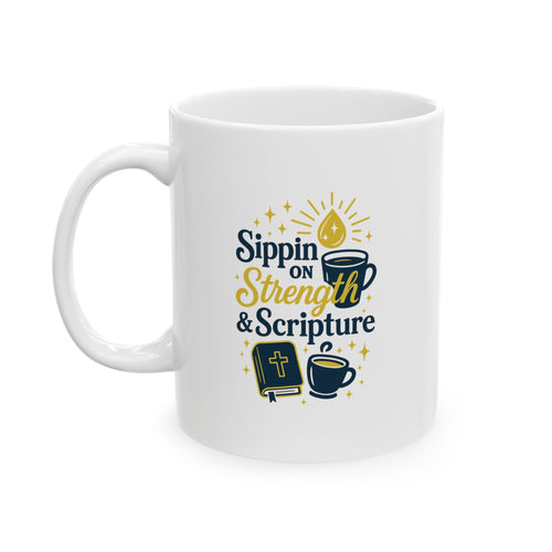 Sippin on Strength & Scripture Coffee Mug - Coffee Lovers Gift, Beverages, Morning Routine, Tea, Birthday, Home Decor