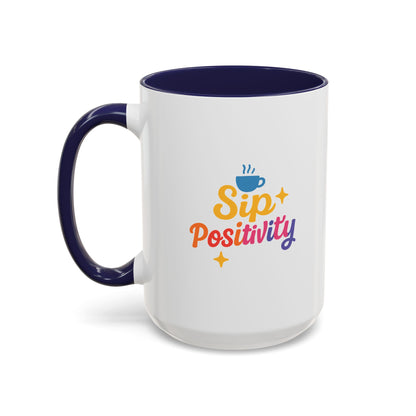 Sip Positivity Accent Coffee Mug (11, 15oz)