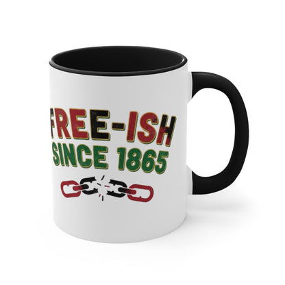 Free-ish Since 1865 Accent Mug — Funny Juneteenth Liberation Coffee Cup