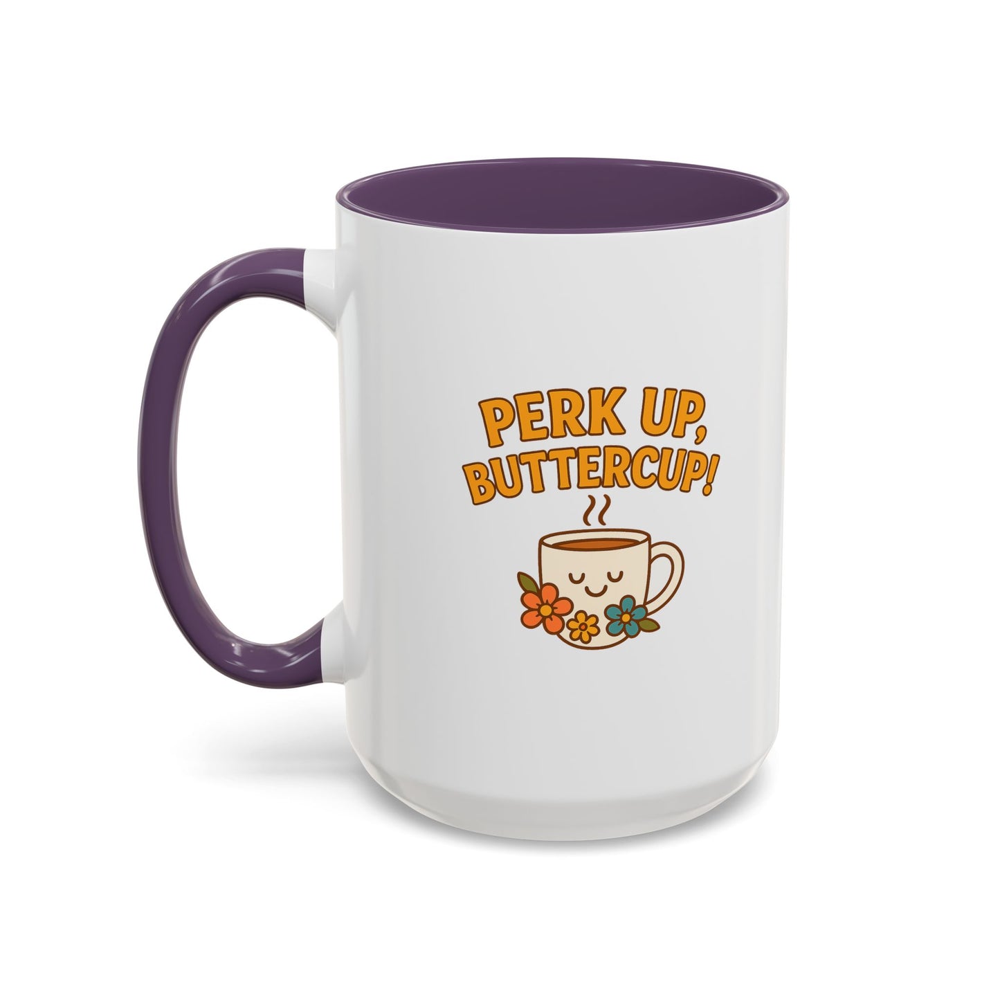 Perk Up, Buttercup! Cute Accent Coffee Mug for Daily Motivation, Gift for Coffee Lovers, Home Office Decor, Floral Tea Cup