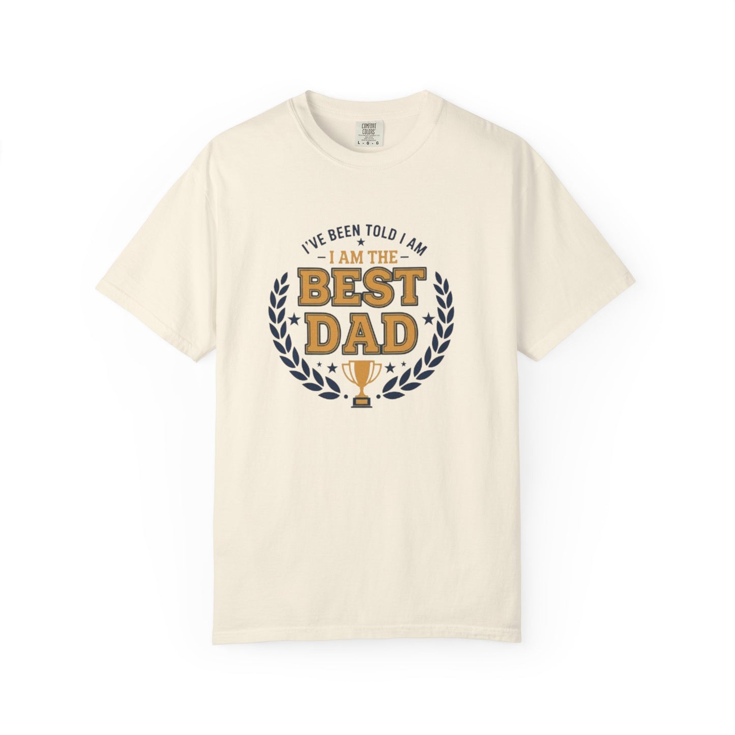 Best Dad T-Shirt - "I Am The Best Dad" Trophy Tee for Father's Day & Gifts