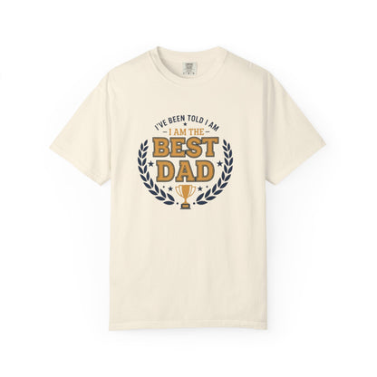 Best Dad T-Shirt - "I Am The Best Dad" Trophy Tee for Father's Day & Gifts