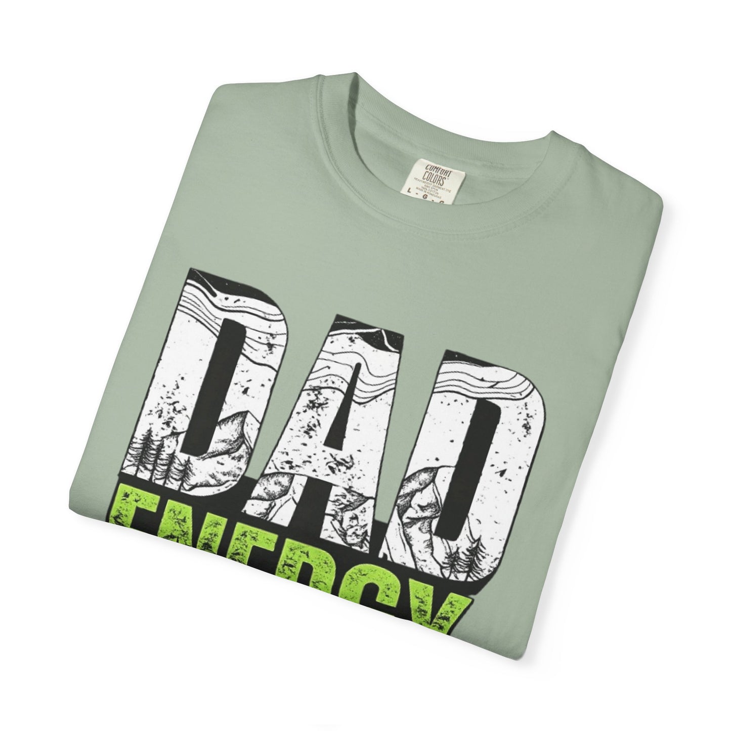 Dad Energy T-Shirt — Bold Outdoor Graphic Tee for Fathers (Fathers' Day Gift)