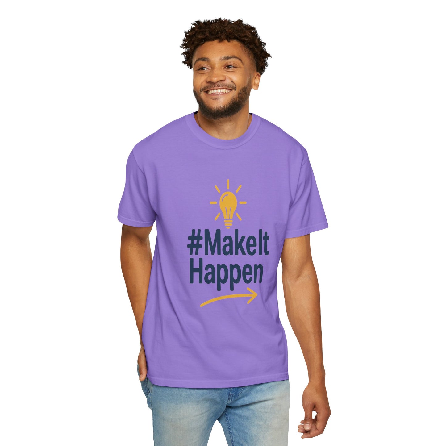 Mke it Happen - Motivational - Unisex Garment-Dyed T-Shirt