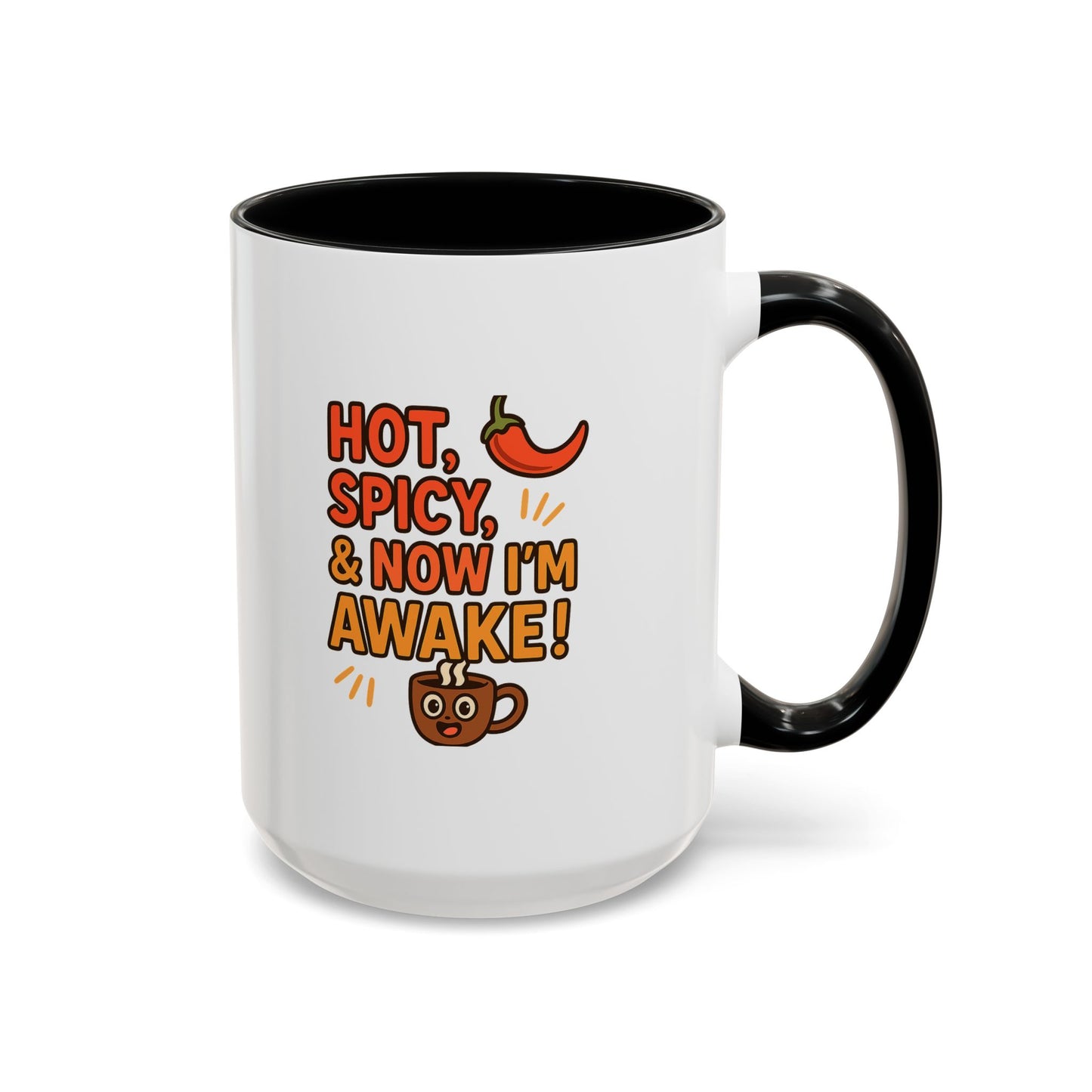 Funny Coffee Mug: "Hot, Spicy, & Now I'm Awake!" - Perfect Gift for Coffee Lovers, Mugs for Friends, Humorous Kitchen Decor, Novelty Mug