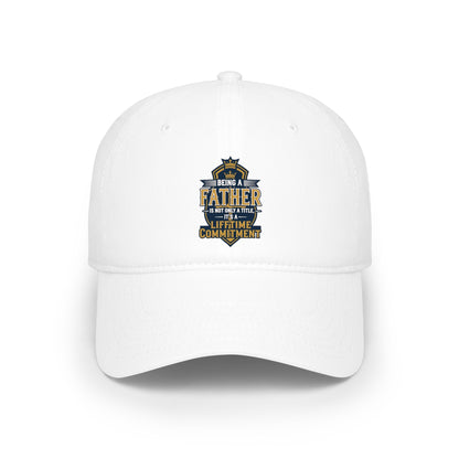 "Being a Father" Low Profile Baseball Cap – Father's Day Gift Hat