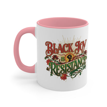 Accent Mug — "Black Joy Is Resistance" Inspirational Coffee Cup