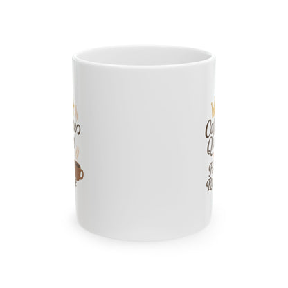 Ceramic Mug - Caffeines Queens - Cozy Coffee Quotes for Coffee Lovers, Cute Drinkware for Home, Perfect Gift for Birthdays, Holidays