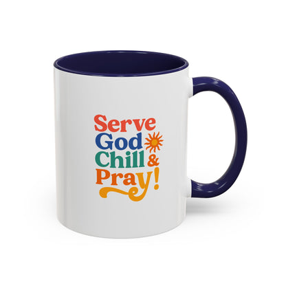 Colorful Inspirational Coffee Mug - Serve God Chill & Pray - Perfect for Gift, Relaxation, Daily Use, Coffee Lovers, Ceremonies
