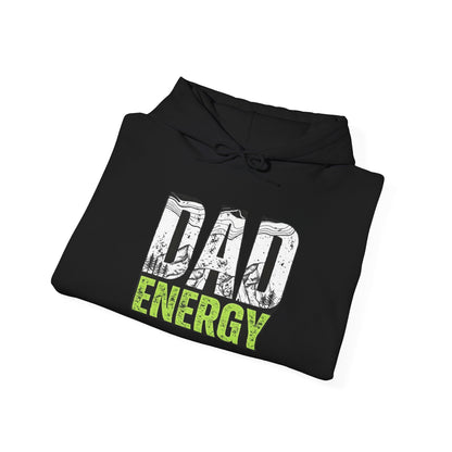 Dad Energy Hoodie — Graphic Father’s Day Pullover