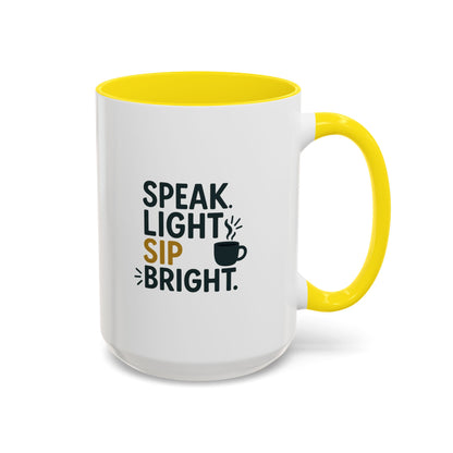 Accent Coffee Mug - Speak Light Sip Bright - Inspirational Coffee Cup, Unique Gift, Kitchen Decor, Motivational Mug, Personalize Your Sip