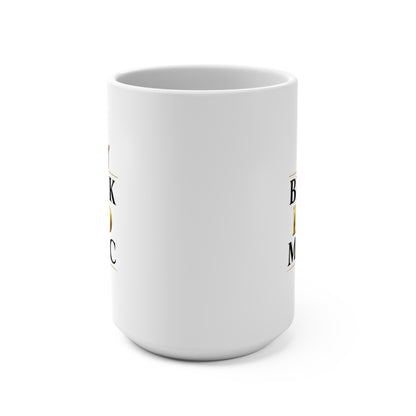 Black Dad Magic 15oz Ceramic Mug — Father’s Day Gift, Proud Black Dad Coffee Cup