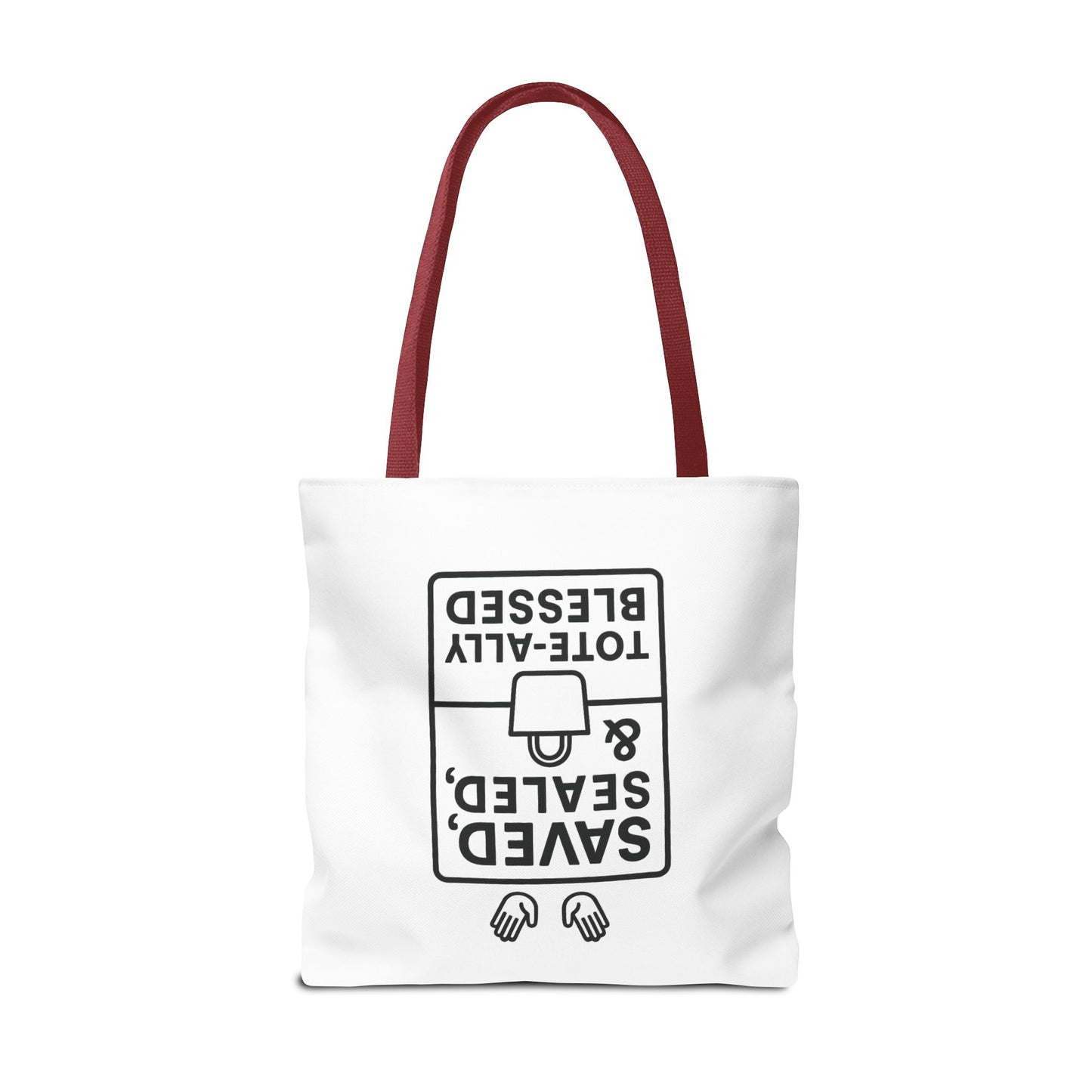 Saved Sealed & Tote-ally Blessed Tote Bag
