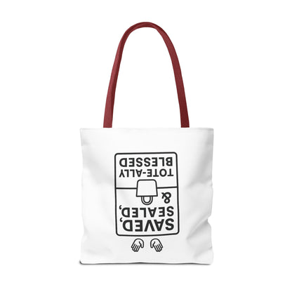 Saved Sealed & Tote-ally Blessed Tote Bag
