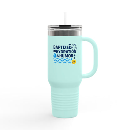 Baptized in Hydration Travel Mug | Insulated 40oz Cup for Water Lovers | Perfect Gift for Hydration Enthusiasts, Travel, Funny Humor