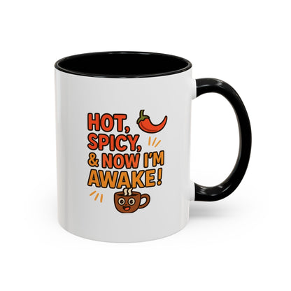 Funny Coffee Mug: "Hot, Spicy, & Now I'm Awake!" - Perfect Gift for Coffee Lovers, Mugs for Friends, Humorous Kitchen Decor, Novelty Mug