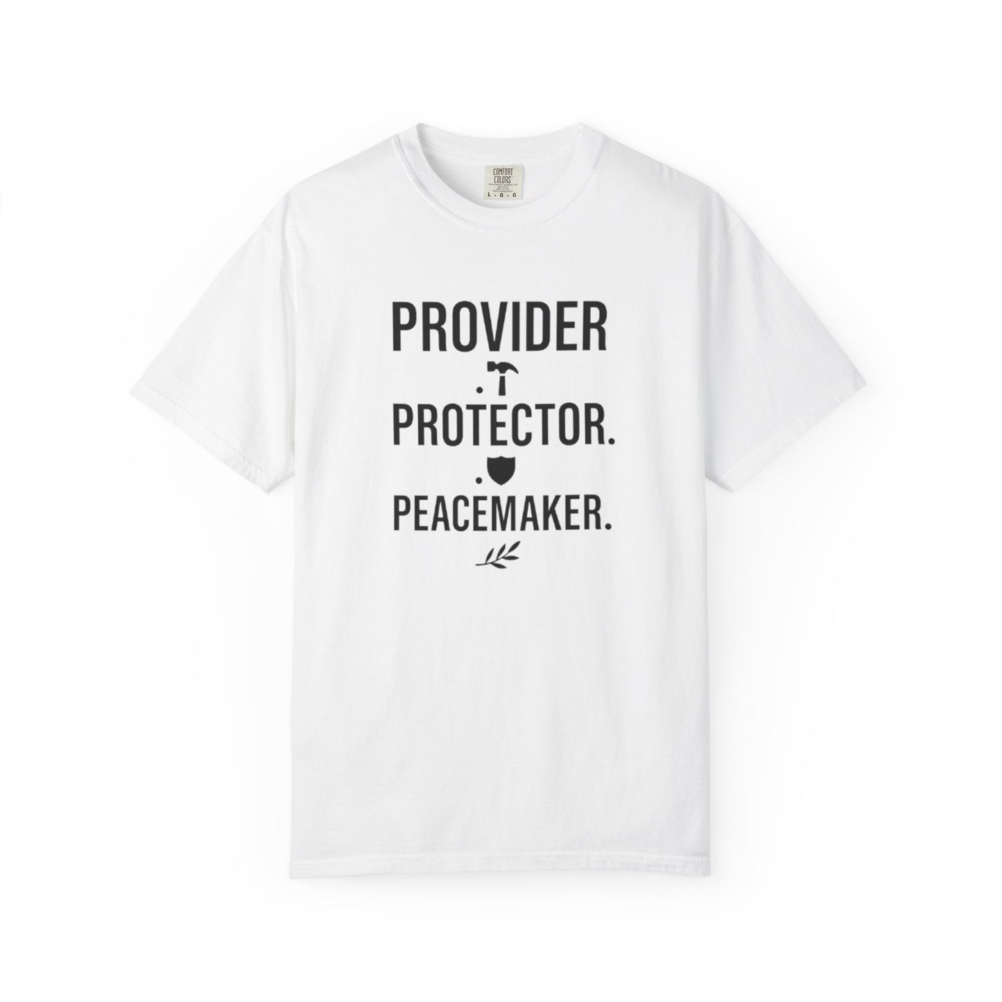 Provider Protector Peacemaker T-Shirt – Inspirational Family Role Tee