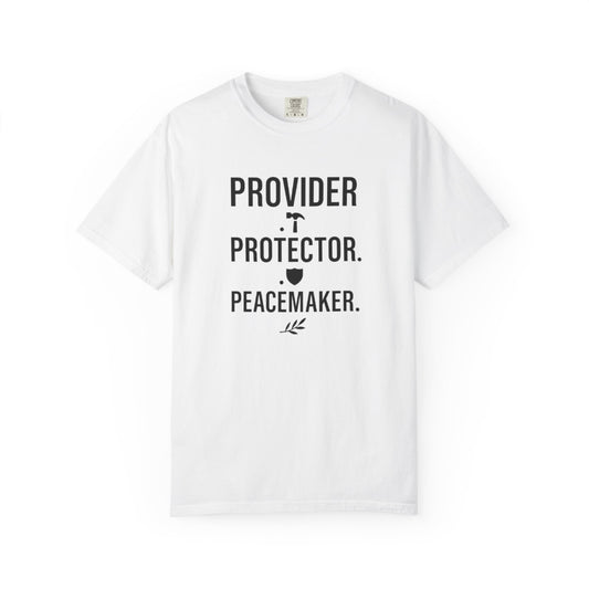 Provider Protector Peacemaker T-Shirt – Inspirational Family Role Tee