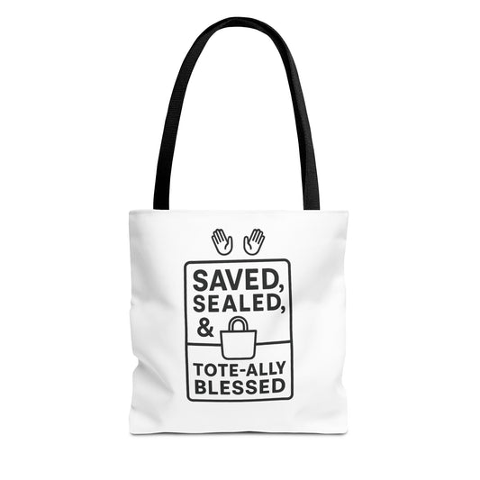 Blessed Tote Bag - Saved, Sealed &amp; Tote-ally Blessed | Gift for Faith Lovers, Church Events, Everyday Use, Eco-Friendly