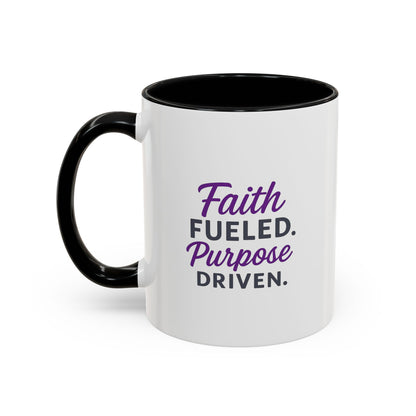 Faith Fueled Purpose Driven Coffee Mug - Inspirational Drinkware, Gift for Mom, Motivational Mug, Coffee Lover's Essential