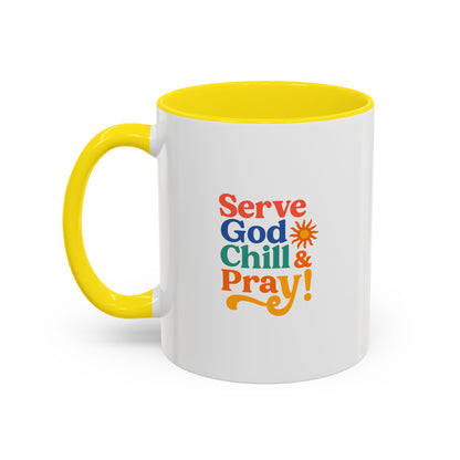 Serve God, Chill & Pray Accent Coffee Mug (11, 15oz)