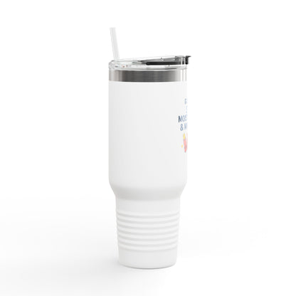 Mindful and Motivated Insulated Travel Mug, 40oz - Perfect for Hydration, Self-Care, Gift for Wellness Lovers, Hot or Cold Beverages