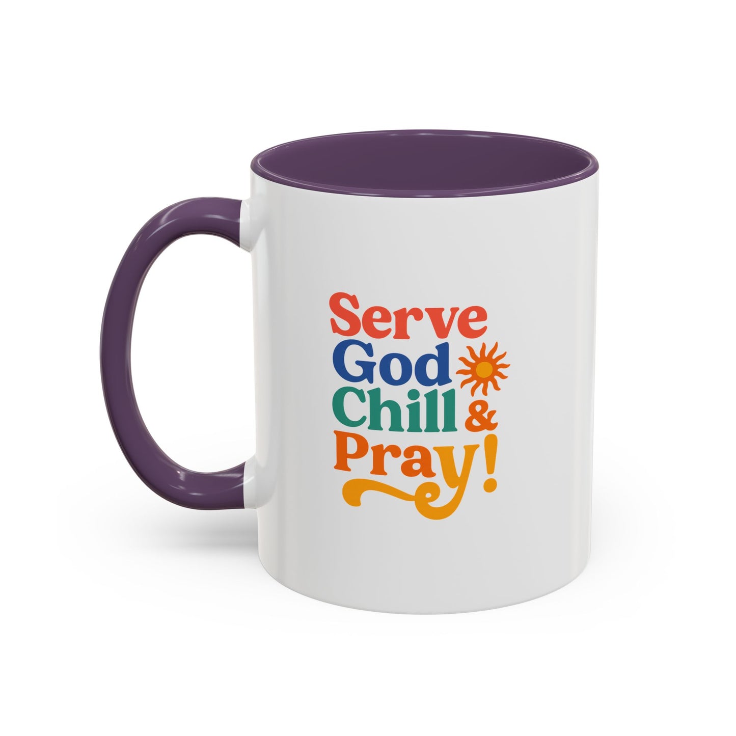 Colorful Inspirational Coffee Mug - Serve God Chill & Pray - Perfect for Gift, Relaxation, Daily Use, Coffee Lovers, Ceremonies