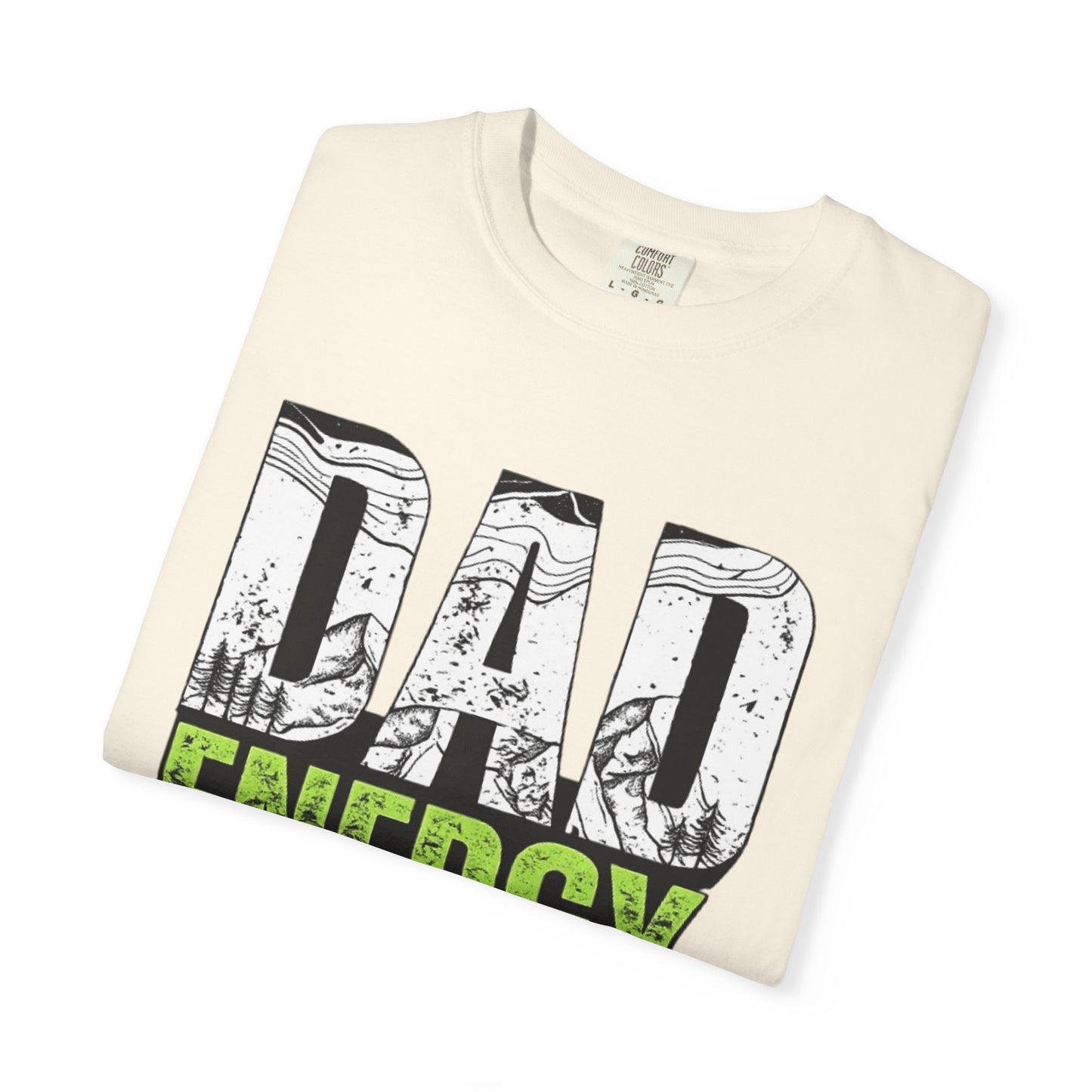 Dad Energy T-Shirt — Bold Outdoor Graphic Tee for Fathers (Fathers' Day Gift)