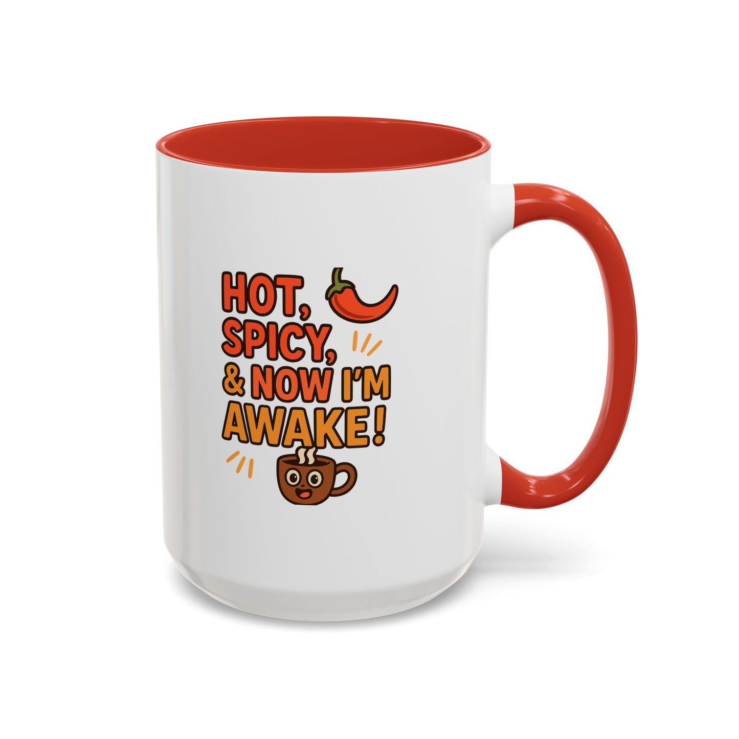 Funny Coffee Mug: "Hot, Spicy, & Now I'm Awake!" - Perfect Gift for Coffee Lovers, Mugs for Friends, Humorous Kitchen Decor, Novelty Mug