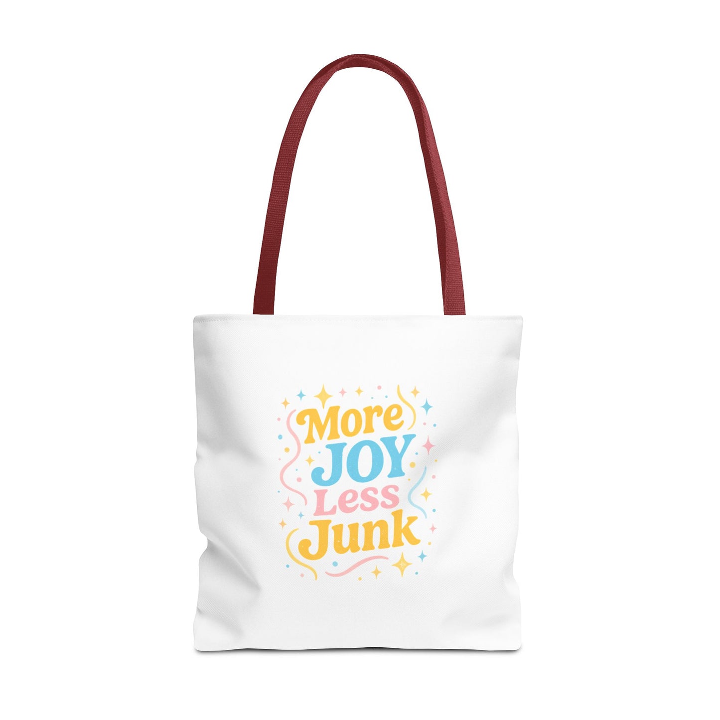 More Joy Less Junk Tote Bag