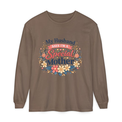 My Husband Says I’m a Special Mother - Long Sleeve Tee