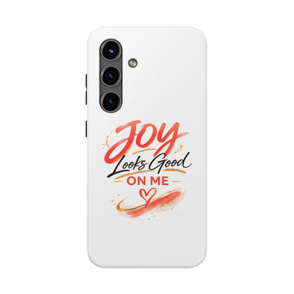 Joy Looks Good on Me Phone Case