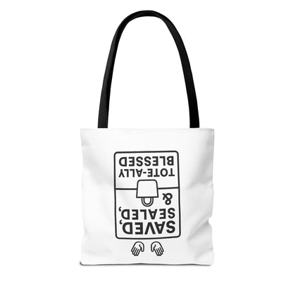 Saved Sealed & Tote-ally Blessed Tote Bag