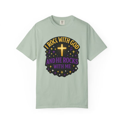 I Rock With God Garment-Dyed T-Shirt