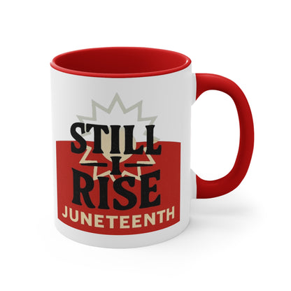 Juneteenth "Still I Rise" Accent Mug — Inspirational Celebration Coffee Cup