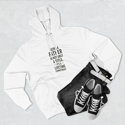 Fatherhood Commitment Father's Day Fleece Hoodie