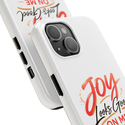 Joy Looks Good on Me Phone Case