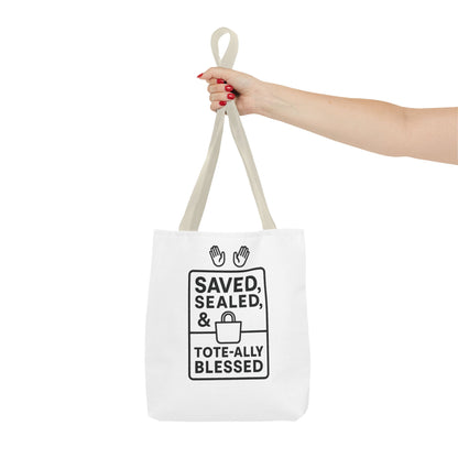 Blessed Tote Bag Saved  Sealed & Tote ally Blessed
