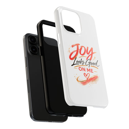 Joy Looks Good on Me Phone Case