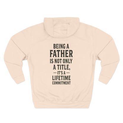 Fatherhood Commitment Father's Day Fleece Hoodie