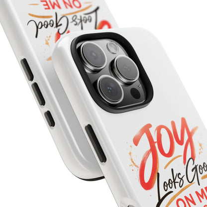 Joy Looks Good on Me Phone Case