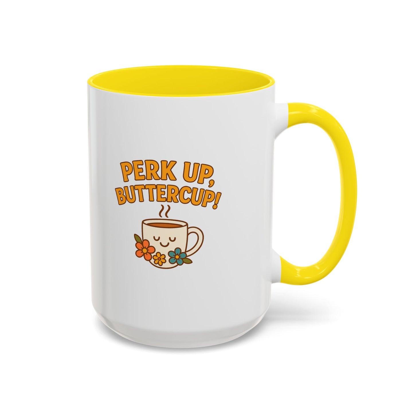 Perk Up, Buttercup! Cute Accent Coffee Mug for Daily Motivation, Gift for Coffee Lovers, Home Office Decor, Floral Tea Cup