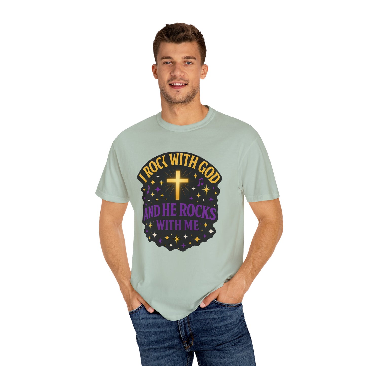 I Rock With God Garment-Dyed T-Shirt