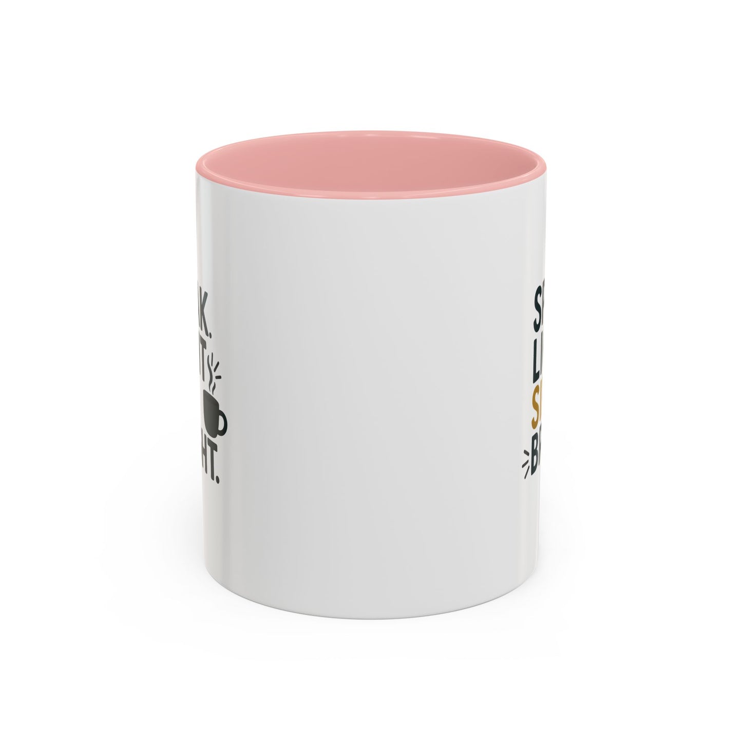 Accent Coffee Mug - Speak Light Sip Bright - Inspirational Coffee Cup, Unique Gift, Kitchen Decor, Motivational Mug, Personalize Your Sip