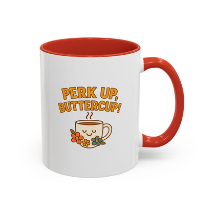 Perk Up, Buttercup! Cute Accent Coffee Mug for Daily Motivation, Gift for Coffee Lovers, Home Office Decor, Floral Tea Cup